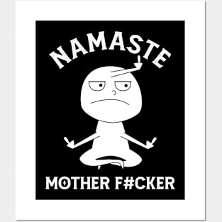 Namaste mother fucker! Posters and Art